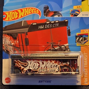 AINT FARE TH HOT WHEELS